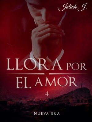 cover image of Llora por el amor 4